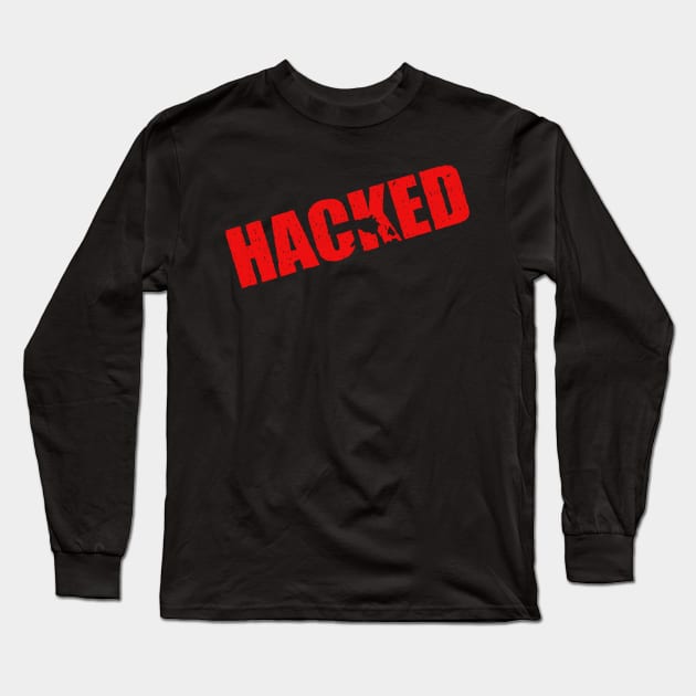 HACKED Long Sleeve T-Shirt by nightowl